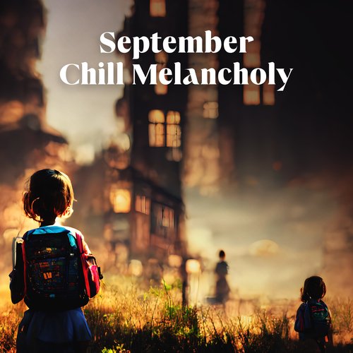 September Chill Melancholy