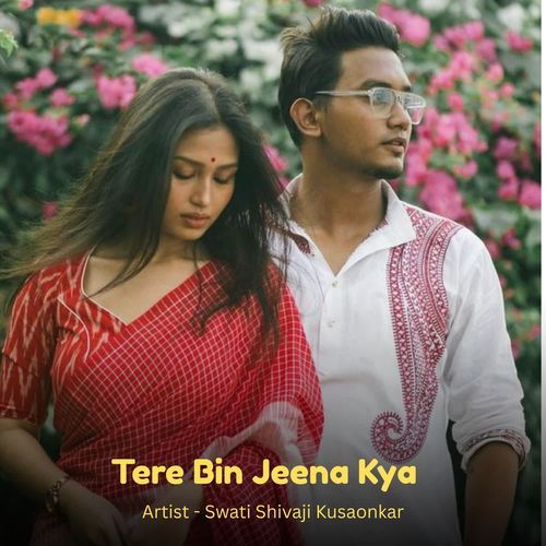 Tere Bin Jeena Kya