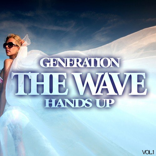 The Wave - Generation Hands Up, Vol.1