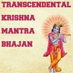 Transcendental Krishna Mantra Bhajan