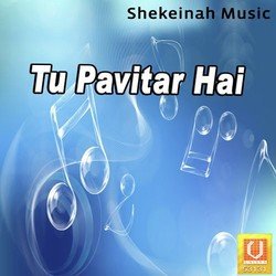 Tu Pavitar Hai
