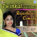 Twinkal Vaishnav Rajasthani Comedy Vol 27