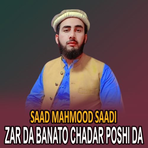 Zar Da Banato Chadar Poshi Da