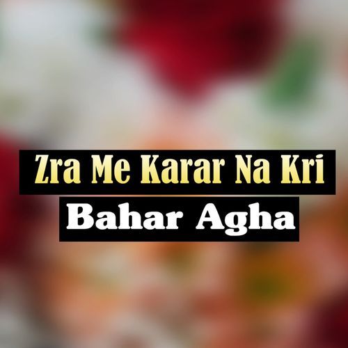 Zra Me Karar Na Kri