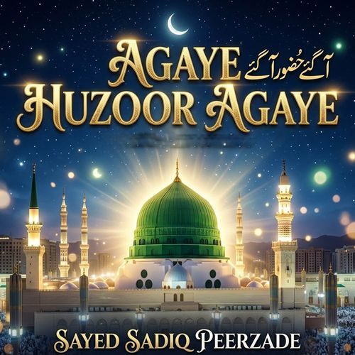 Agaye Huzoor Agaye