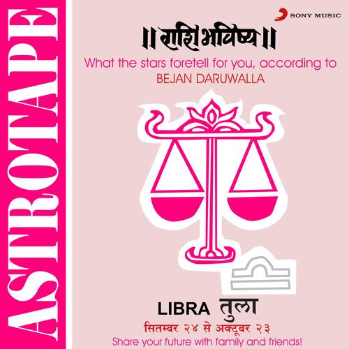 Astrotape (Rashi Bhavishya) (Libra (Tula): September 24 To October 23)