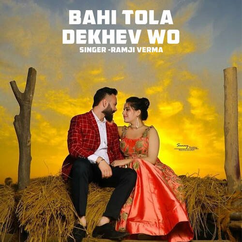 Bahi Tola Dekhev Wo