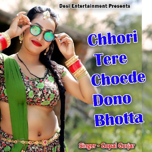 Chhori Tere Choede Dono Bhotta