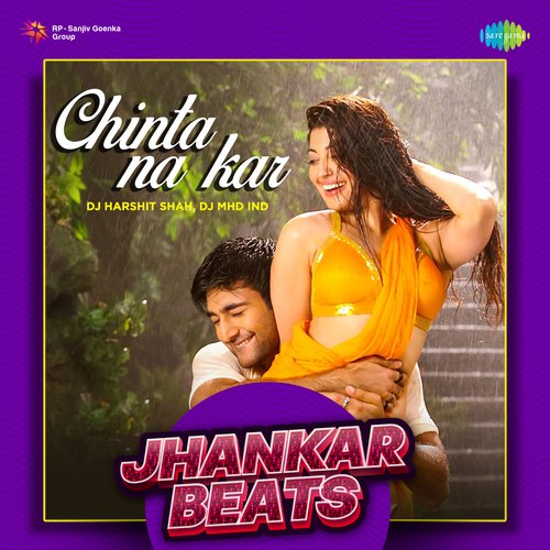 Chinta Na Kar - Jhankar Beats