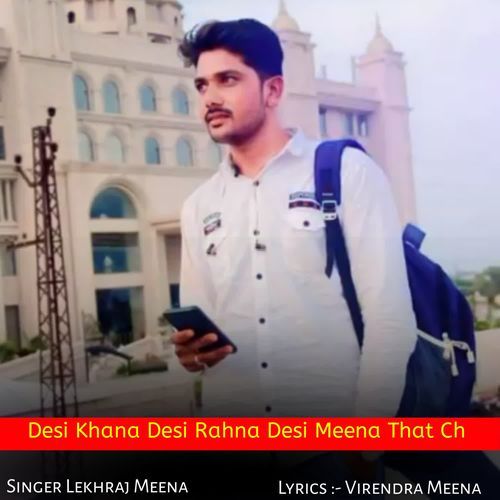 Desi Khana Desi Rahna Desi Meena That Ch