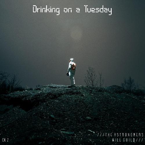 Drinking on a Tuesday (feat. Will Guild)