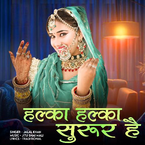 Halka Halka Suroor Hai