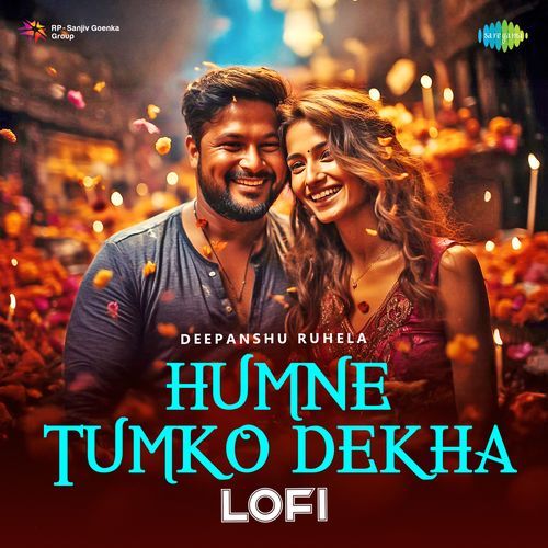 Humne Tumko Dekha - Lofi