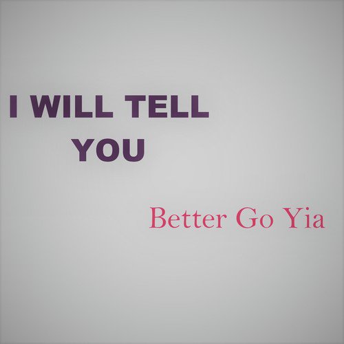 I Will Tell You