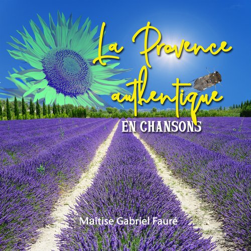 La Provence authentique en chansons