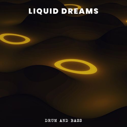 Liquid Dreams (Drum and Bass)