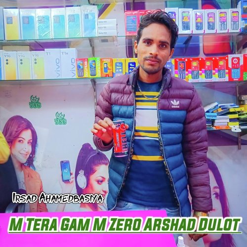 M Tera Gam M Zero Arshad Dulot