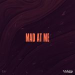 Mad at me