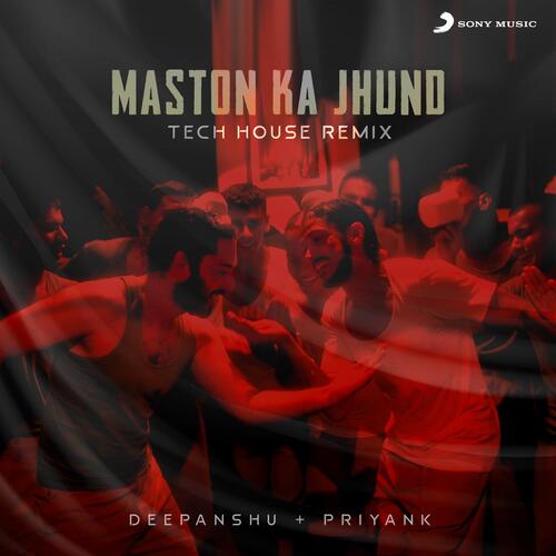Maston Ka Jhund (Tech House Remix)