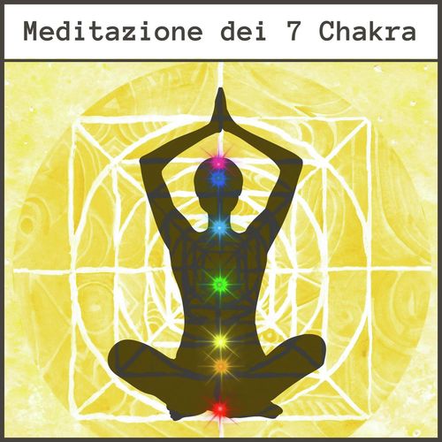 Meditazione dei 7 chakra: Musica rilassante meditazione terzo occhio, pulire ed equilibrare i sette chakra