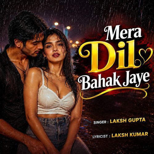 Mera Dil Bahak Jaye