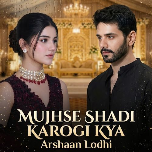 Mujhse Shadi Karogi Kya