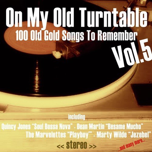 On My Old Turntable, Vol. 5 (100 Old Gold Songs to Remember)