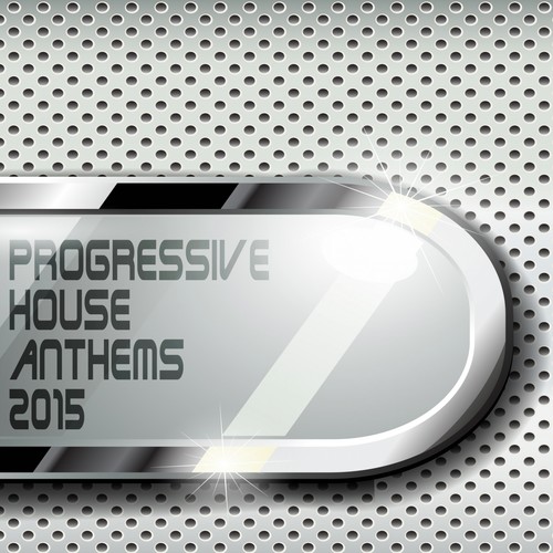 Progressive House Anthems 2015
