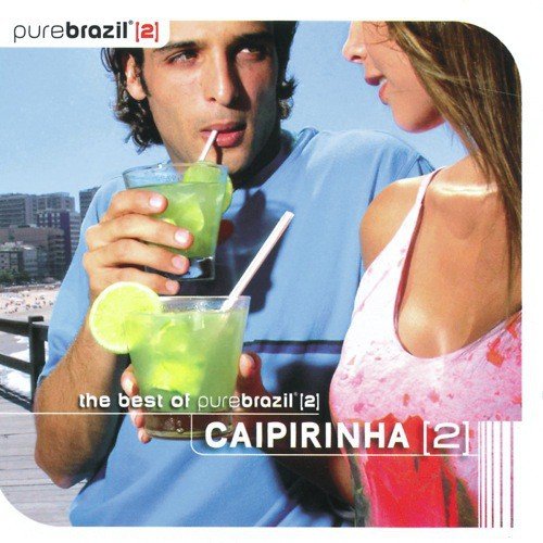 Pure Brazil II - Caipirinha ((CD Duplo))