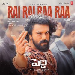 Rai Rai Raa Raa (From "Peddi") - Telugu