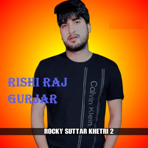 Rocky Suttar Khetri 2