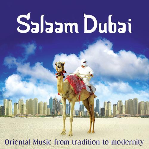 Salaam Dubai (Oriental Music from Tradition to Modernity)_poster_image