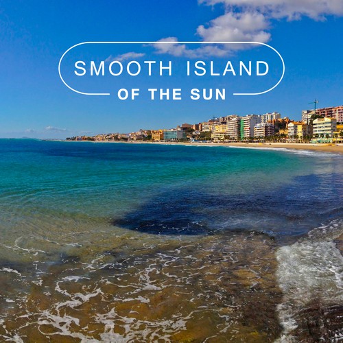 Smooth Island of the Sun: 25 Relaxing Instrumental Songs, Spanish Guitar and Sax Background, Reduce Stress, Positive Thinking