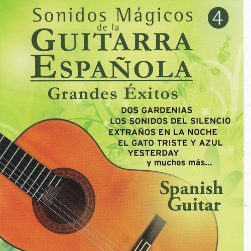 Sonidos Mágicos de la Guitarra Española Grandes Éxitos Vol 4