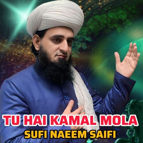 TU HAI KAMAL MOLA