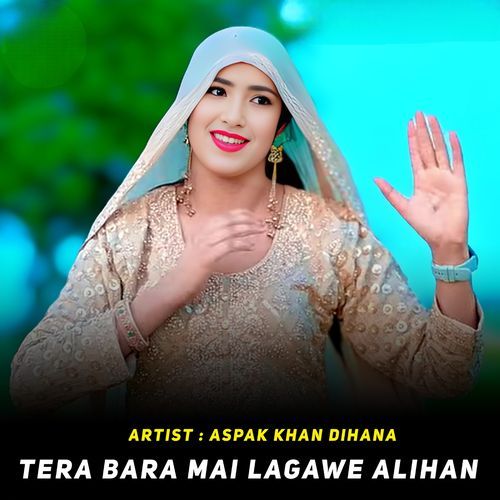 Tera Bara Mai Lagawe Alihan