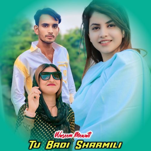 Tu Badi Sharmili
