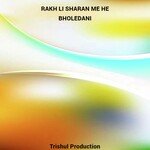 rakh li sharan me he bholedani