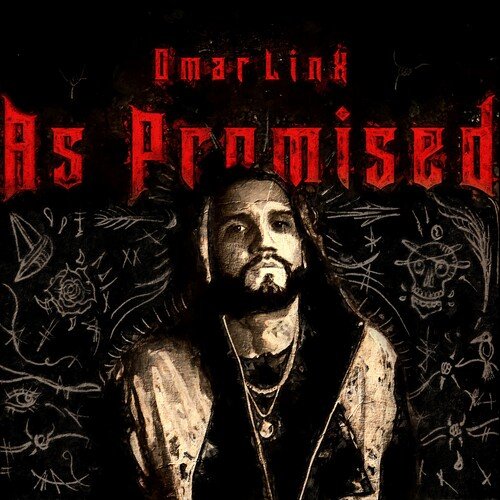 Omar LinX - As Promised Lyrics and Tracklist