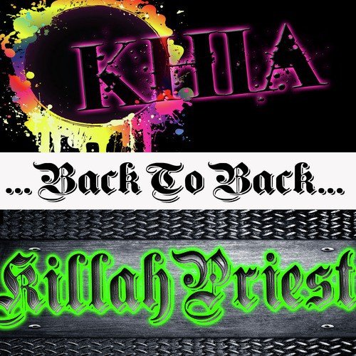 Back To Back: Khia &amp; Killah Priest_poster_image