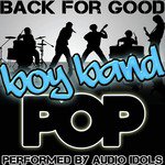 Back for Good: Boy Band Pop
