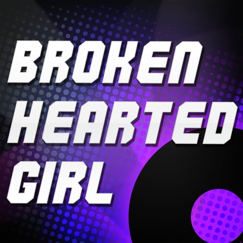 Broken Hearted Girl (A Tribute to Beyonce)