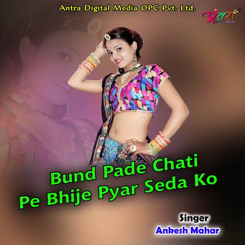 Bund Pade Chati Pe Bhije Pyar Seda Ko