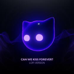 Can We Kiss Forever? - lofi version-GgwsUBt-XmY