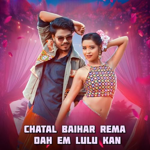 Chatal baihar rema dah em lulu kan