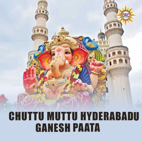 Chuttu Muttu Hyderabadu Ganesh Paata