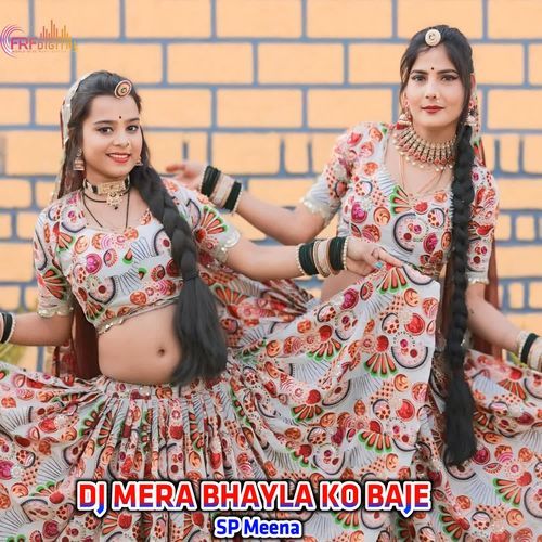 DJ MERA BHAYLA KO BAJE
