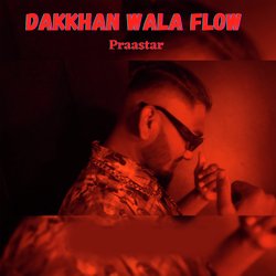 Dakkhan Wala Flow-Ry0tei5lXEI