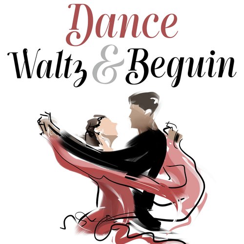 Dance (Waltz & Beguin)