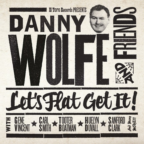 Danny Wolfe & Friends - Let's Flat Get It!!!